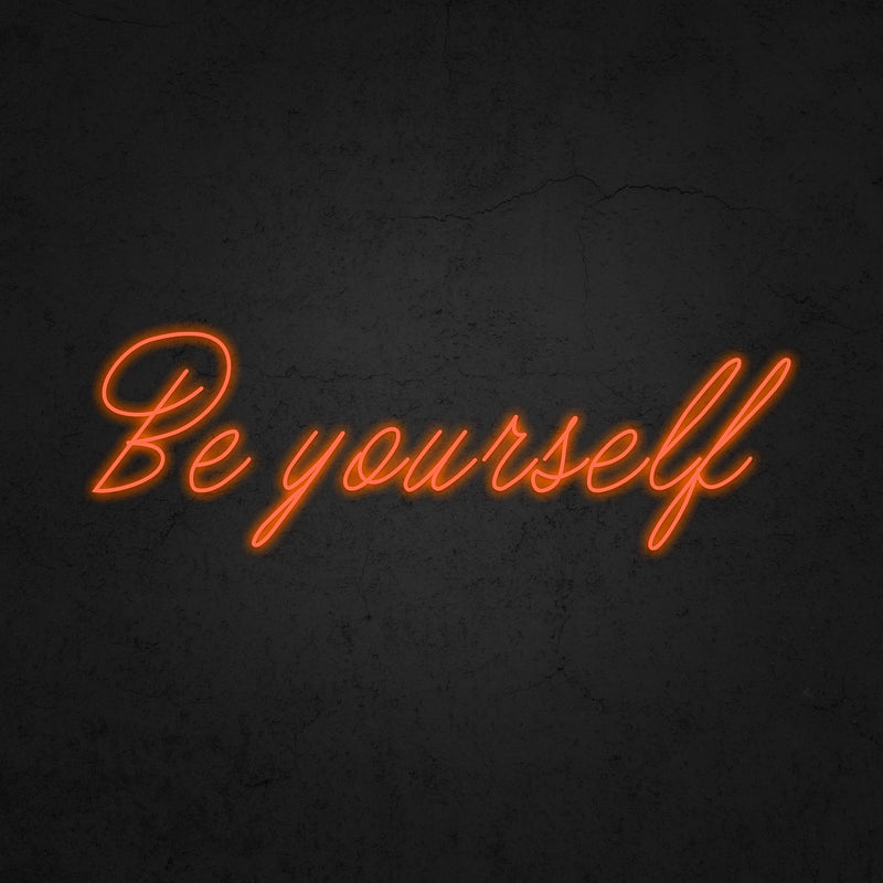 Be yourself Neon Sign | Neonoutlets.
