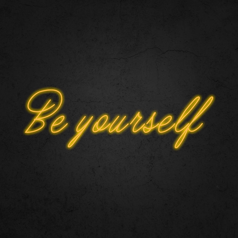 Be yourself Neon Sign | Neonoutlets.