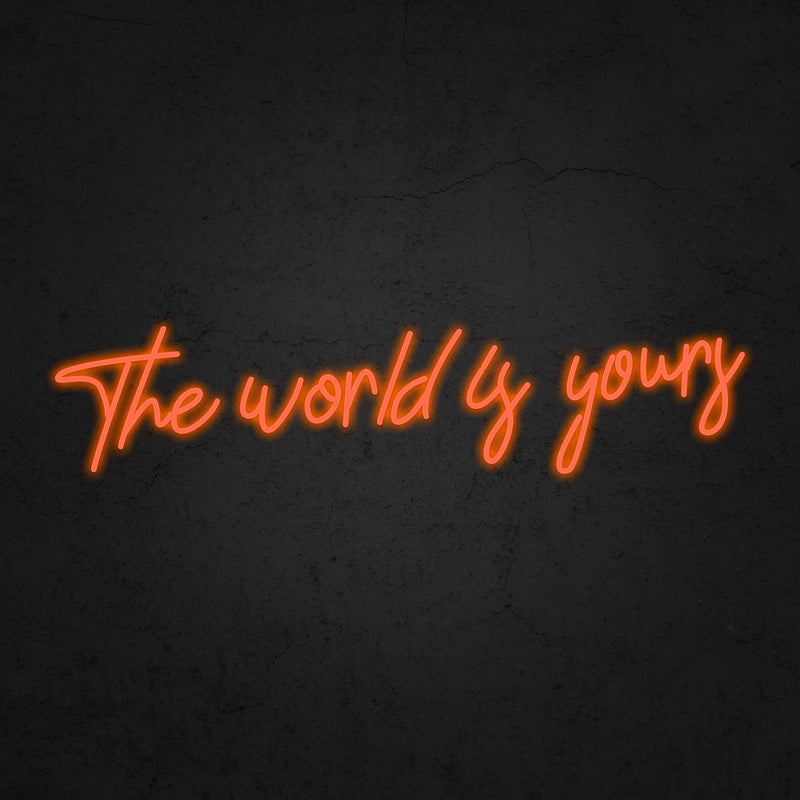 The world is yours Neon Sign | Neonoutlets.