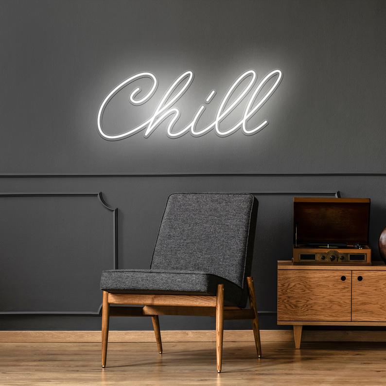 Chill Neon Sign | Neonoutlets.